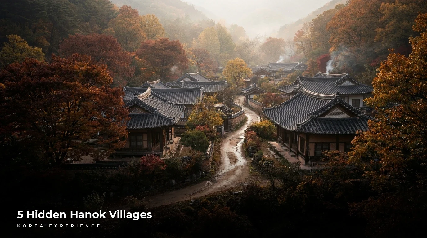 5 Hidden Hanok Villages in South Korea: 2026 Travel Guide